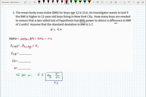 1-the-mean-body-mass-index-bmi-for-boys-age-12-is-236-an-investigator-wants-to-test-if-the-bmi-is-higher-in-12-year-old-boys-living-in-new-york-city-how-many-boys-are-needed-to-ensure-that-a-47173