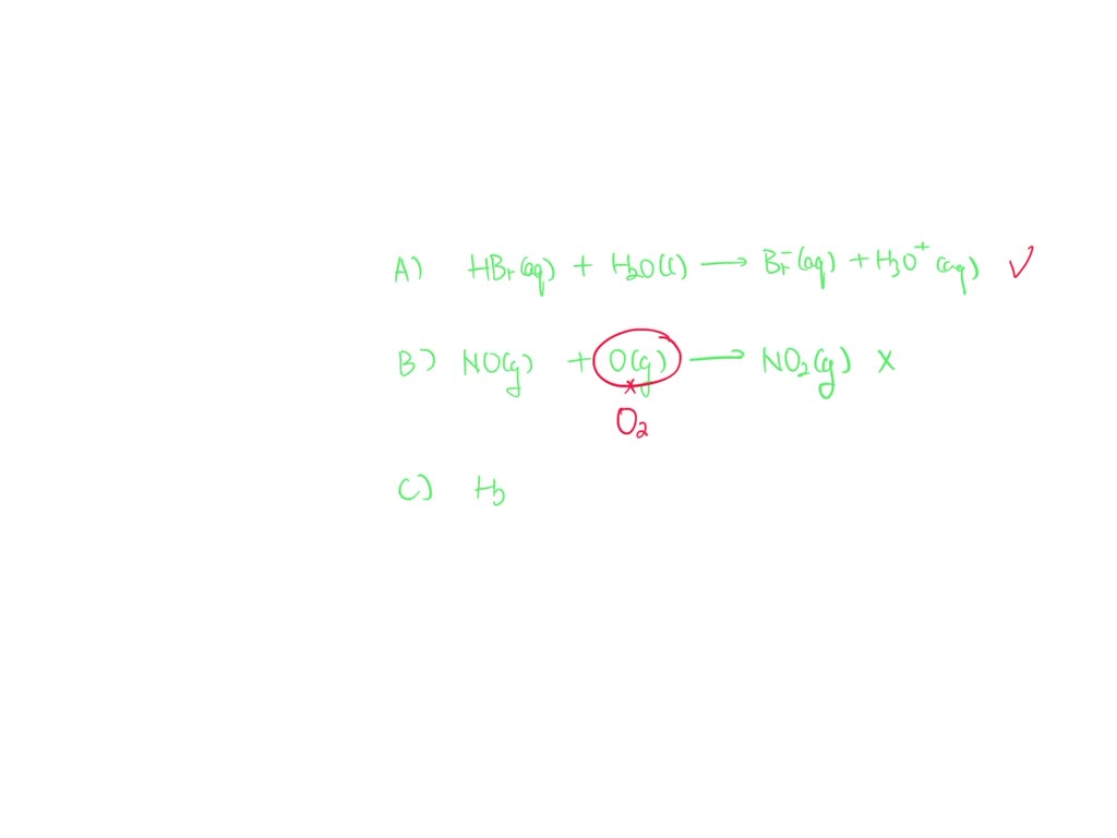 SOLVED: Which of the following reactions correctly depict reactants and ...