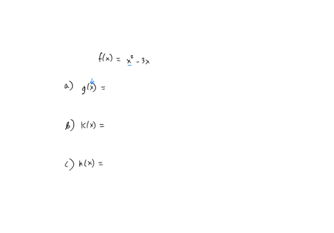03-points-previous-answers-my-notes-consider-the-following-function-fx-x2-3x-a-give-the-function-g-whose-graph-could-be-obtained-by-shifting-the-graph-of-kx-by-units-tne-rghl-gx-b-give-the-f-66714