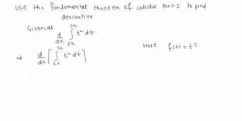 use-the-fundamental-theorem-of-calculus-part-1-to-find-the-derivative-3x-d-t2dt-dx-2x-14868