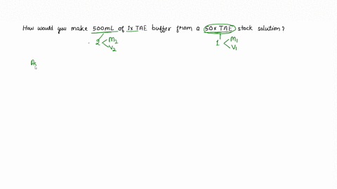 describe-how-you-would-make-500-ml-of-1x-tae-buffer-from-a-50x-tae-stock-solution-77163