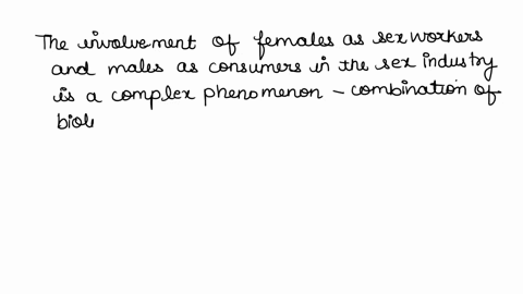 explain-why-sex-workers-are-usually-female-and-consumers-usually-male-discuss-the-biological-cognitive-and-social-reasons-why-this-pattern-is-evident-throughout-the-world-17404