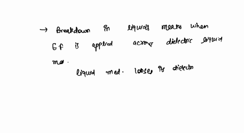 explain-the-breakdown-in-liquid-discuss-the-different-methods-of-measuring-high-dc-voltages-what-are-the-limitations-in-each-method-50527