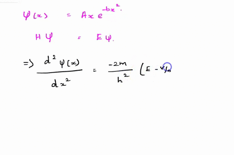 q1-a-particle-of-mass-m-is-confined-in-steady-state-of-a-dimensional-potential-v-x-its-wavefunction-is-x-axe-bx2-where-a-is-a-normalization-constant-and-b-is-some-positive-constant-a-find-th-92908