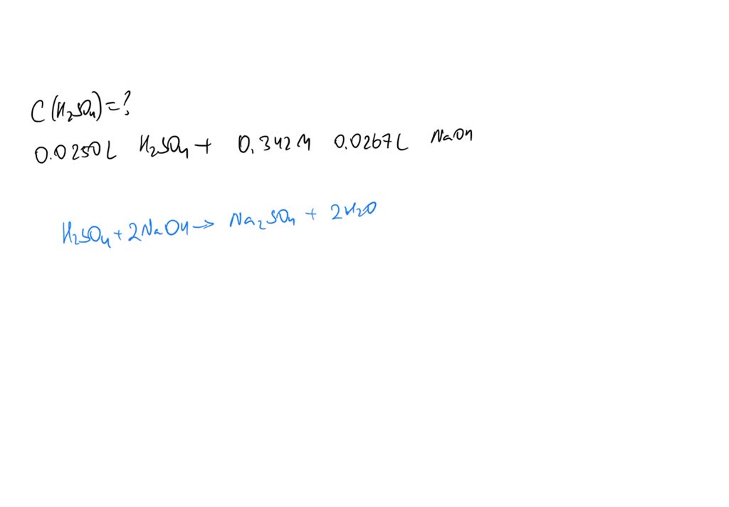 SOLVED When 0.0250 liter sample of H2SO4 is titrated with 0.342M NaOH