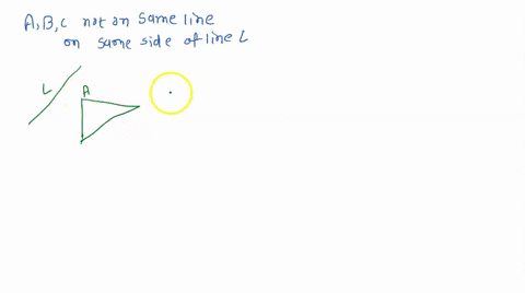 prove-that-if-the-points-a-b-c-are-not-on-the-same-line-and-are-on-the-same-side-of-the-line-l-and-if-p-is-a-point-from-the-interior-of-the-triangle-abc-then-p-is-on-the-same-side-of-l-as-a-61885