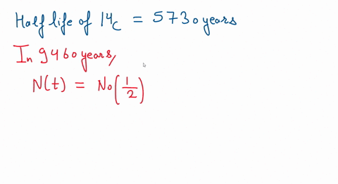 the-half-life-of-14c-is-5730-years-what-fraction-of-the-14c-nuclei-in-a-sample-are-left-after-9460-years-the-amount-of-14c-in-an-old-isolated-sample-of-vegetation-is-0705-that-expected-from-44989