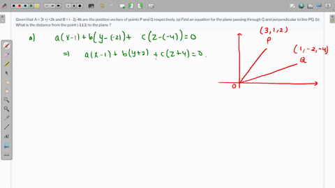 given-that-a-3i-j-2k-and-b-i-2j-4k-are-the-position-vectors-of-points-p-and-q-respectively-a-find-an-equation-for-the-plane-passing-through-q-and-perpendicular-to-line-pq-b-what-is-the-dista-39537