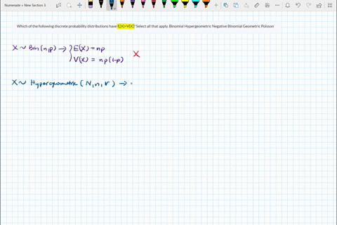 which-of-the-following-discrete-probability-distributions-have-exvx-select-all-that-apply-binomial-hypergeometric-negative-binomial-geometric-poisson-30632