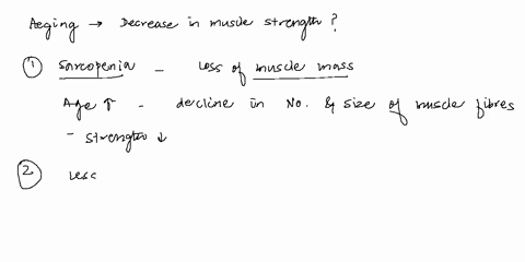 aging-is-associated-with-a-reduction-in-muscular-strength-what-do-you-believe-to-be-the-predominant-mechanism-that-contributes-to-this-therefore-do-you-believe-that-resistance-training-to-be-82328