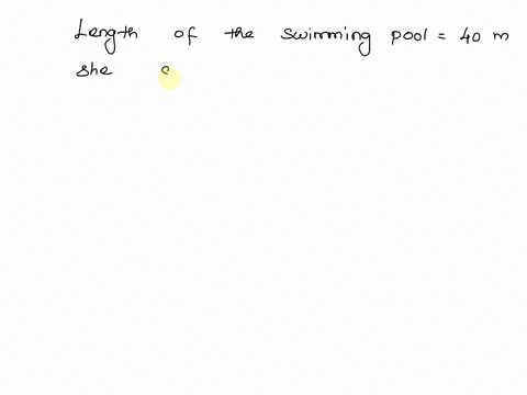 elena-is-swimming-in-pool-that-is-40-meters-in-length-she-has-swum-400-meters-already-and-wants-to-swim-another-400-meters-how-many-lengths-will-elena-swim-altogether-50192