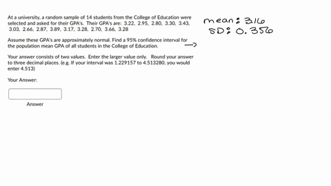 at-a-university-random-sample-of-14-students-from-the-college-of-education-were-selected-and-asked-for-their-gpas-their-gpas-are-322-295-280-330-343-303-266-287-389-317-328-270-366-328-assum-88505