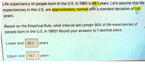 life-expectancy-of-people-born-in-the-us-in-1960-is-681-years-lets-assume-that-life-expectancies-in-the-us-are-approximately-normal-with-a-standard-deviation-of-58-years_-based-on-the-empiri-62835