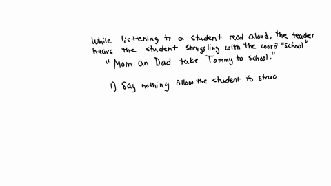 while-listening-to-a-student-read-aloud-the-teacher-hears-the-student-struggling-with-the-word-school-in-the-sentence-mom-and-dad-take-tommy-to-school-based-on-the-research-of-a-sounds-first-64483