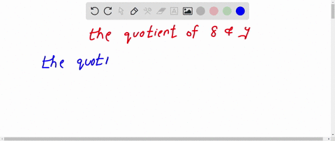 in-the-following-exercises-translate-the-english-phrase-into-an-algebraic-expression-the-quotient-of-12812