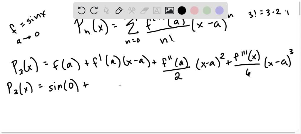 diseñador Cortar Instituto SOLVED: point) Find the Taylor polynomial of degree 3 for sin(x) , for x  near 0: Pa(x) Approximate sin(x) with P3(x) to simplify the ratio: sin(x)  Using this, conclude the limit: lim
