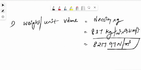 if-the-density-of-a-liquid-is-837-kgm3-find-its-weight-per-unit-volume-its-specific-volume-and-its-relative-density-23909