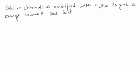 you-are-supplied-with-a-concentrated-solution-of-na2cro4how-will-you-obtain-k2cr2o7-from-this-write-the-equation-involved-65236