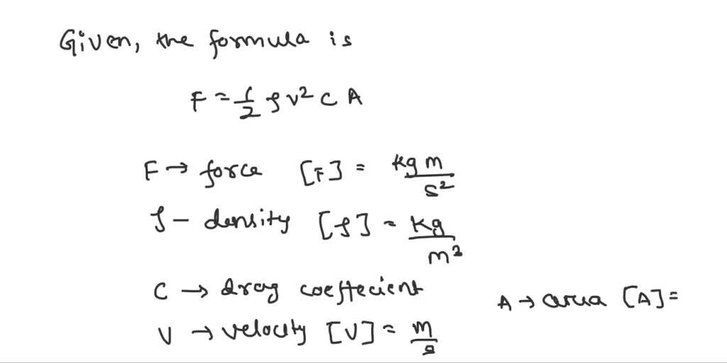 SOLVED: physics, air resistance is modeled as force F that depends on ...