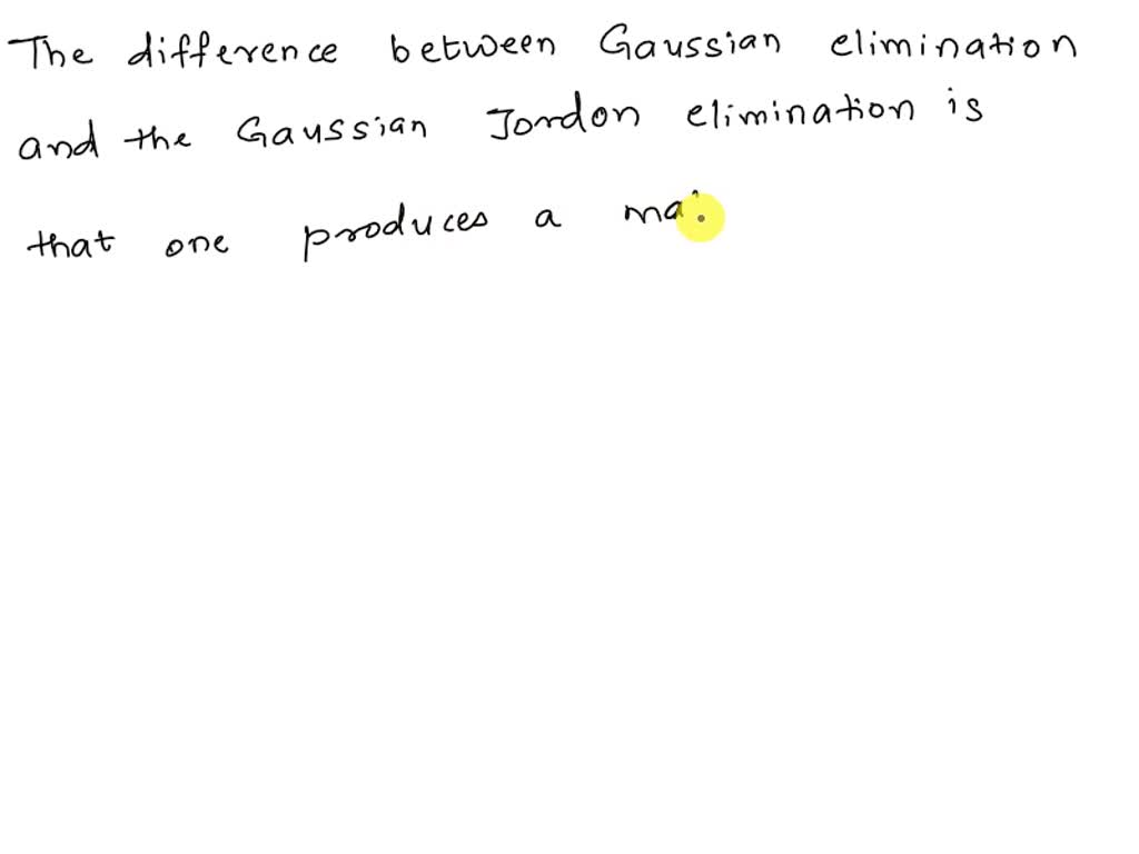 Difference Between Gaussian Elimination And Gauss Jordan