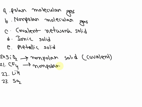 the-following-categories-are-to-be-used-for-questions-20-through-23-each-response-may-be-used-once-more-than-once-or-not-at-all-a-polar-molecular-gas-b-nonpolar-molecular-gas-c-covalent-netw-77494