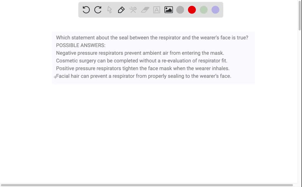 SOLVED Which statement about the seal between the respirator and the