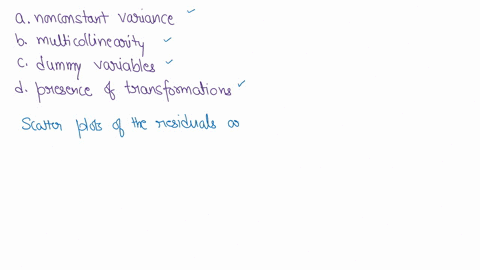 question-2-1-point-which-of-the-following-conditions-can-be-detected-from-residual-analysis-nonconstant-variance-multicollinearity-dummy-variables-presence-of-transformations-46146