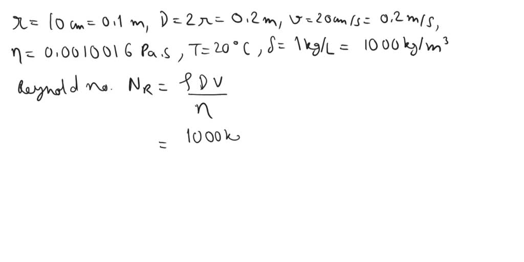 SOLVED: Calculate the Reynolds number for water flowing through a pipe ...