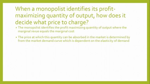 when-a-monopolist-identifies-its-profit-maximizing-quantity-of-output-how-does-it-decide-what-pric-3-69606