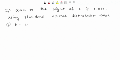 given-that-z-is-a-standard-normal-random-variable-what-is-the-value-of-z-if-the-area-to-the-right-of-z-is-1112-round-to-two-decimal-places-146-o-122-122-132-93587