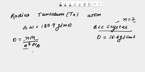 calculate-the-radius-of-tantalum-ta-atom-given-that-ta-has-a-bcc-crystal-structure-a-density-of-166-gcm-and-an-atomic-weight-of-1809-gmol-avogadro-number-6023-x-103-atomsmol-92887