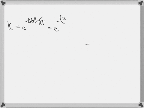 the-value-of-dg-for-a-reaction-conducted-at-25-c-is-305-kjmol-the-equilibrium-constant-for-a-reaction-is-________-at-this-temperature-group-of-answer-choices-0292-420-0320-113-more-information-is-need