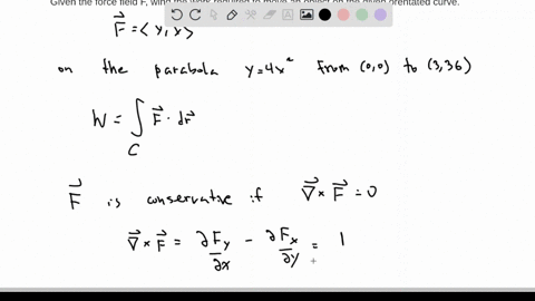 given-the-force-field-f-find-the-work-required-to-move-an-object-on-the-given-orientated-curve-f-yx-on-the-parabola-y-4x2-from-00-to-336-the-amount-of-work-required-is-simplify-your-answer-06287