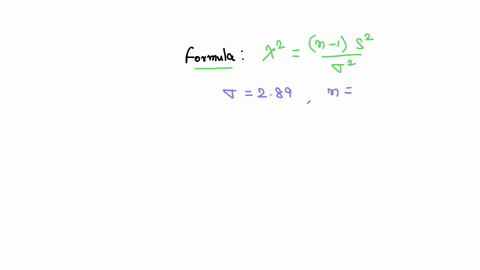 evaluate-the-formula-x2fracn-1-s2sigma2-when-sigma2-89-n35-and-s386-2