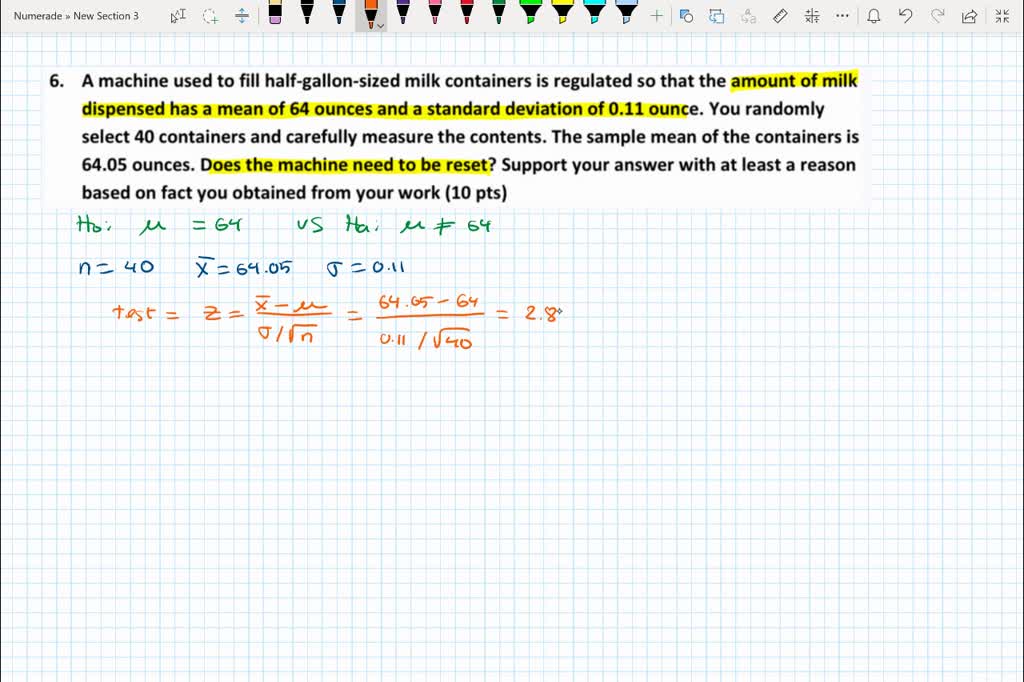 SOLVED A machine used to fill halfgallonsized milk containers is