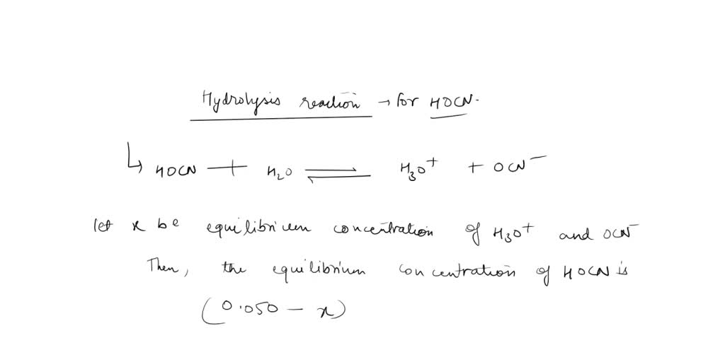 SOLVED: The pH is 2.38 for a solution of 0.050 M cyanic acid, HOCN(aq ...