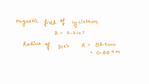 the-magnetic-field-in-a-cyclotron-is-0710-t-the-dees-have-radius-889-cm-what-maximum-speed-can-a-proton-achieve-in-this-cyclotron-34158