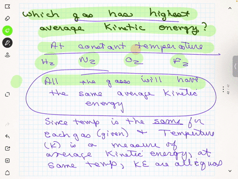 at-a-constant-temperature-which-of-the-gases-will-have-the-highest-average-kinetic-energy-a-h2-b-n2-c-o2-d-f2-e-all-the-gases-will-have-the-same-average-kinetic-energy-29816