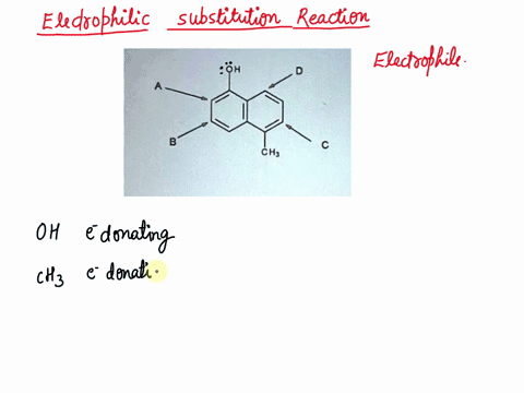 predict-which-position-of-the-naphthalene-compound-below-is-the-most-reactive-with-electrophiles-in-electrophilic-aromatic-substitution-oh-ch-29018