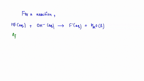 be-sure-to-answer-all-parts-at-25-c-the-standard-enthalpy-of-formation-of-hfaq-is-3199-kjmol-of-ohaq-it-is-2296-kjmol-of-faq-it-is-3294-kjmol-and-of-h2ol-it-is-2858-kjmol-a-calculate-the-sta-81043
