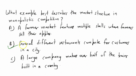 what-example-best-describes-the-market-structure-of-monopolistic-competition-a-a-farmers-market-features-multiple-stalls-where-farmers-sell-their-apples-b-several-different-restaurants-compe-57782