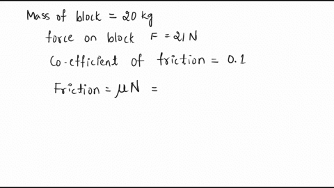 a-horizontal-force-of-21-n-is-applied-to-a-20-kg-block-lying-on-a-horizontal-surface-find-the-acceleration-of-the-block-if-the-coefficient-of-kinetic-friction-is-010-38962