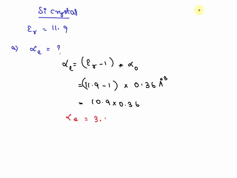 3-for-the-case-of-pure-si-crystal-that-has-relative-permittivity-r-119-a-what-is-the-electronic-polarizability-due-to-valence-electrons-per-si-atom-by-considering-the-crystal-polarization-to-90574