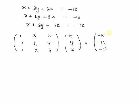 133-use-the-fact-that-the-matrices-are-inverses-of-each-other-to-solve-the-following-system-of-linear-equations-34-x3y3z10-x4y3z-13-x3y4z-12-the-sotutioni-yand-z-type-integors-or-simplified-34811