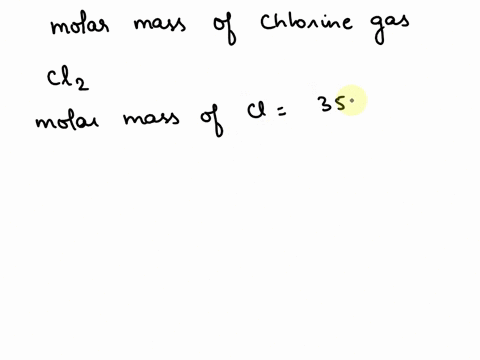 what-is-the-molar-mass-of-chlorine-gas-355-glmol-602-x-1023-glmol-709-glmol-120-x-1023-glmol-99713