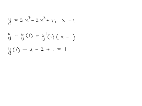 determine-the-equation-of-the-tangent-line-y-2x3-2x2-1-at-the-point-where-x-1-show-your-reasoning-write-the-equation-in-slope-intercept-form-46366