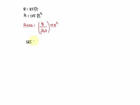 the-area-of-a-sector-of-a-circle-of-radius-25ft-is-125ft2-find-the-central-angle-for-the-sector-51163