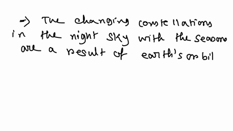 explain-why-the-constellations-in-the-night-sky-change-with-the-seasons-10176