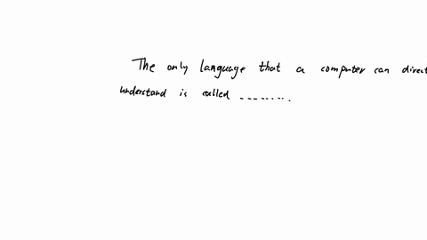 the-only-language-that-a-computer-can-directly-understand-is-called-1-point-java-language-machine-language-assembly-language-compiler