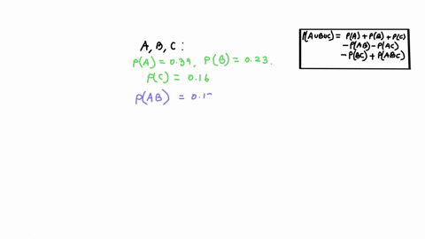 find-pa-or-b-or-c-for-the-given-probabilities-pa-039-pb-023pc-016-pa-and-b-012-pa-and-c-003pb-and-c-006-pa-and-b-and-c-001-pa-or-b-or-c-68812